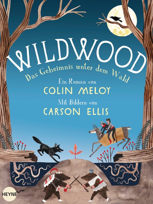 Titeldetails für Wildwood--Das Geheimnis unter dem Wald: Roman nach Colin Meloy - Verfügbar